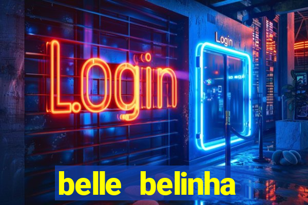 belle belinha vazados gratis